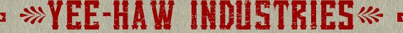 Yee-Haw Industrial LetterPress