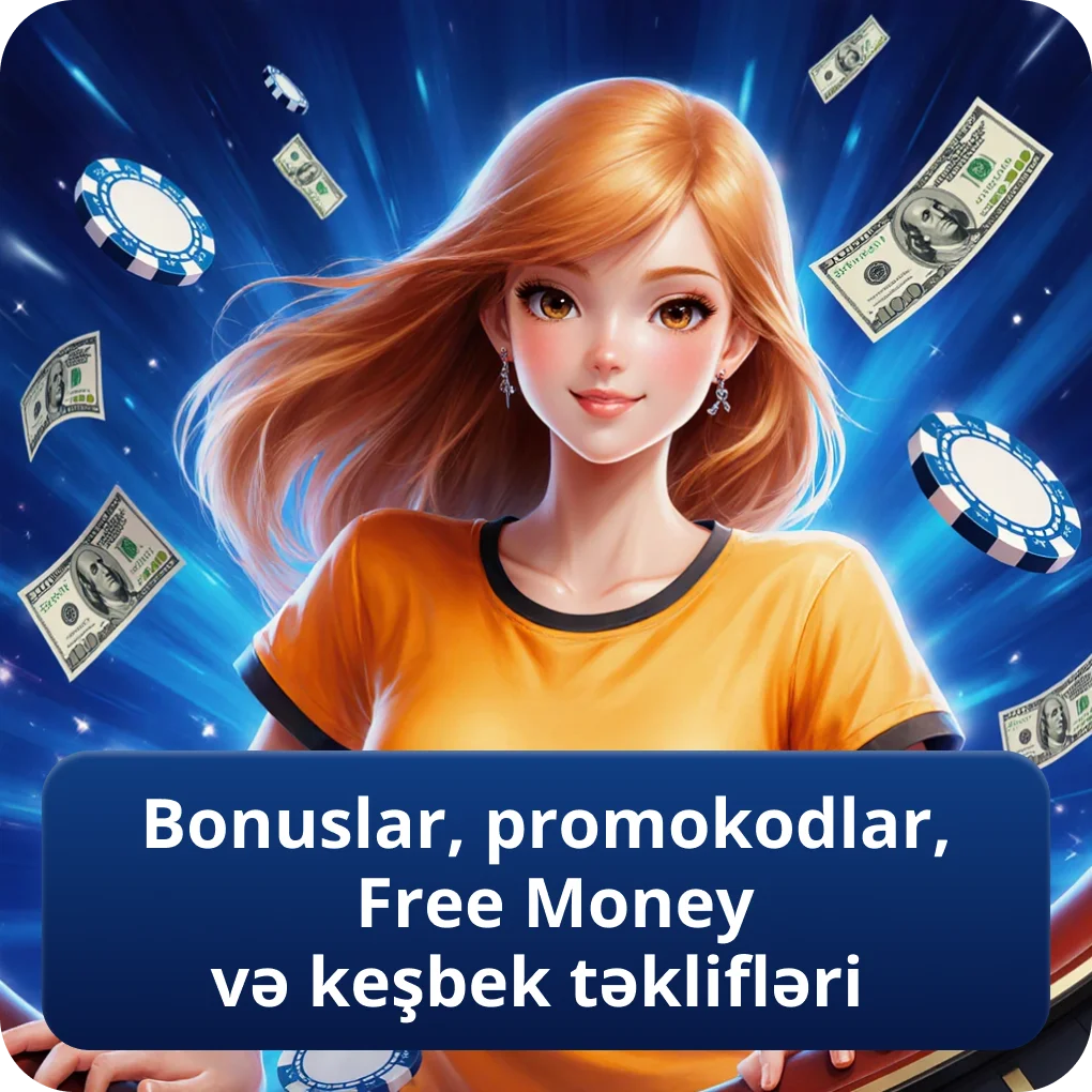 Bonuslar, promokodlar, Free Money və keşbek təklifləri