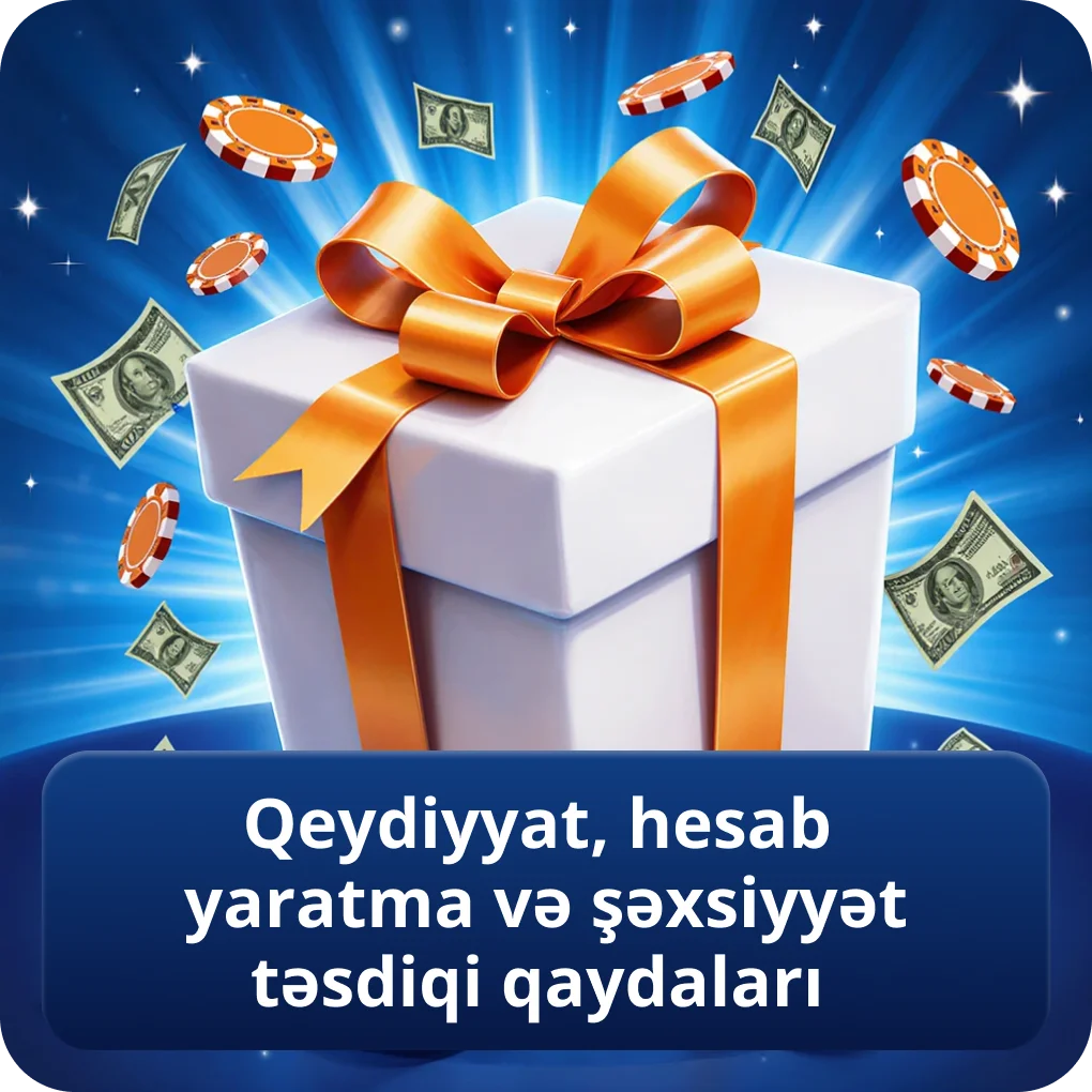 Qeydiyyat, hesab yaratma və şəxsiyyət təsdiqi qaydaları
