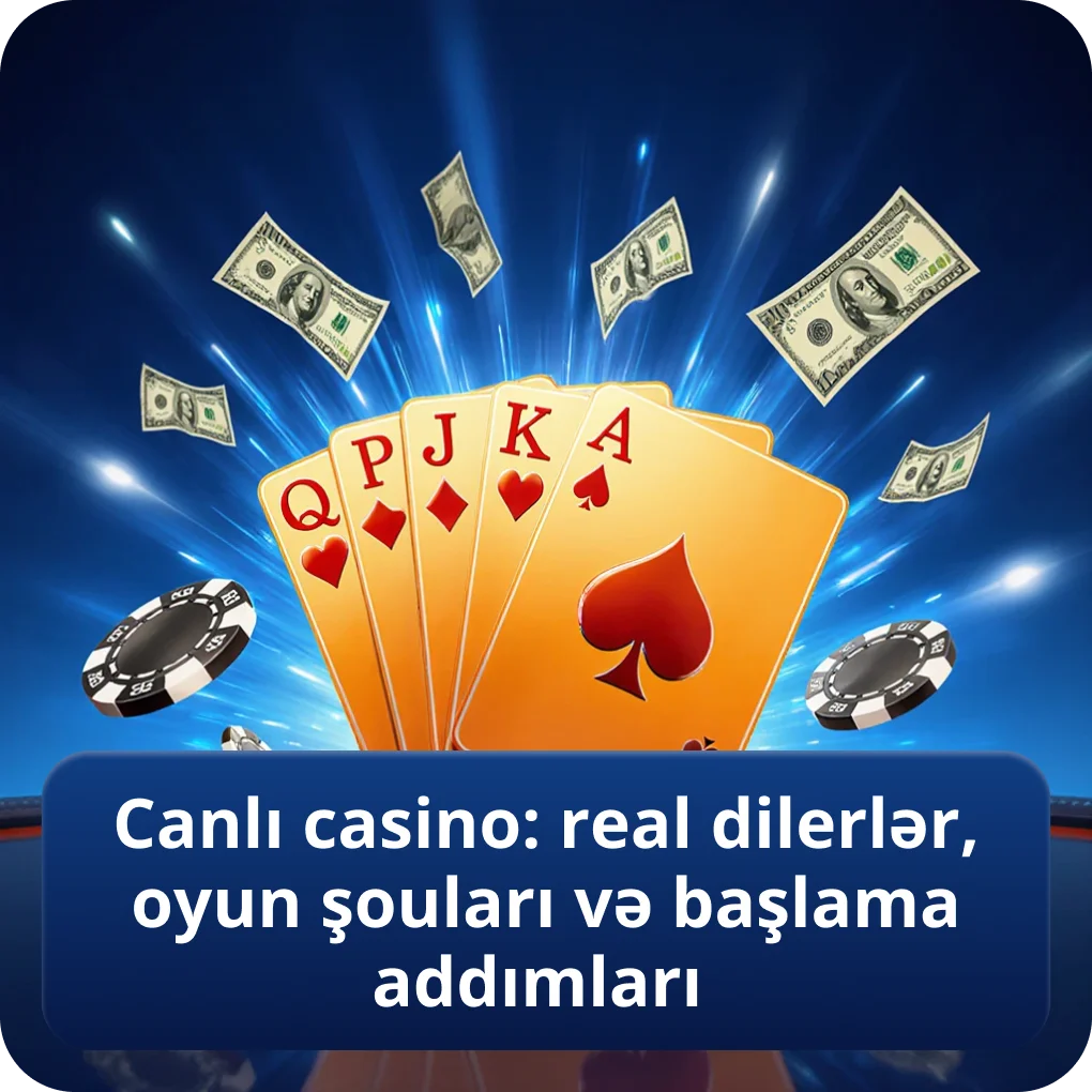 Canlı casino: real dilerlər, oyun şouları və başlama addımları