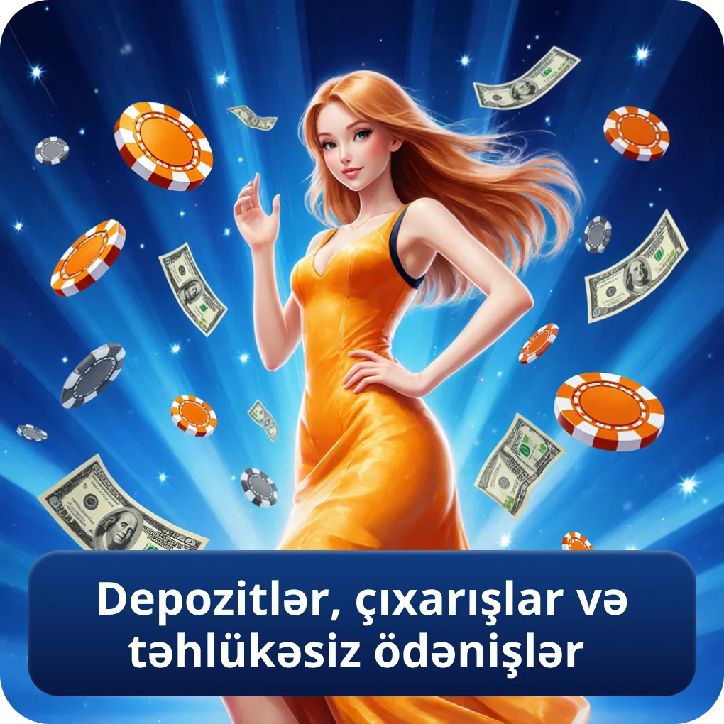 Depozitlər, çıxarışlar və təhlükəsiz ödənişlər məlumatı Depozitlər, çıxarışlar və təhlükəsiz ödənişlər
